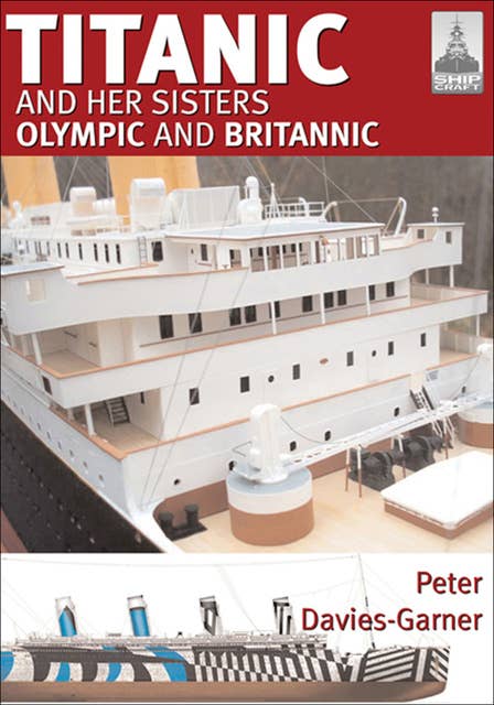 Titanic and Her Sisters Olympic and Britannic - E-kirja - Peter  Davies-Garner - Storytel
