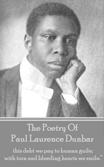 Cover for The Poetry Of Paul Laurence Dunbar: Volume 1