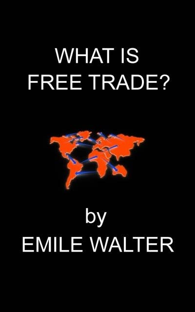 What Is Free Trade