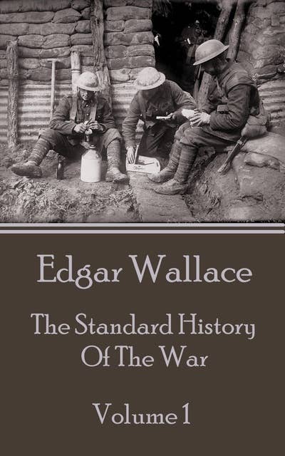 The Standard History Of The War - Volume 1