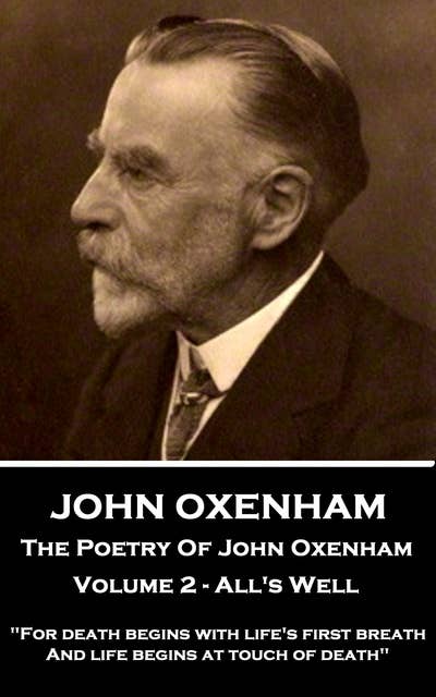The Poetry Of John Oxenham - Volume 2