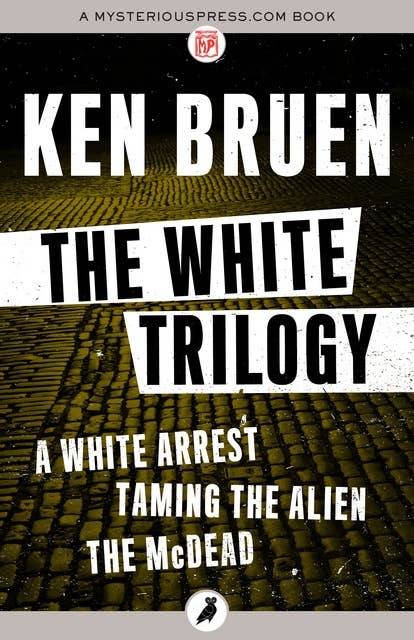 The White Trilogy: A White Arrest, Taming the Alien, and The McDead