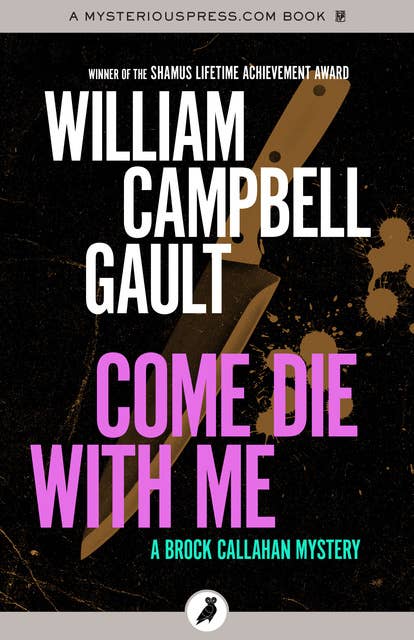 Come Die with Me: A Brock Callahan Mystery