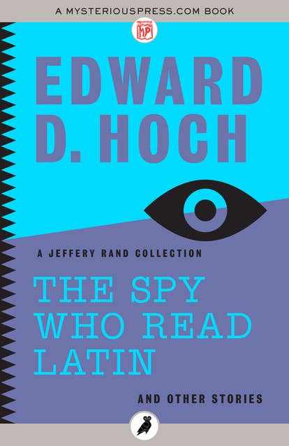 The Spy Who Read Latin: And Other Stories: A Jeffery Rand Collection