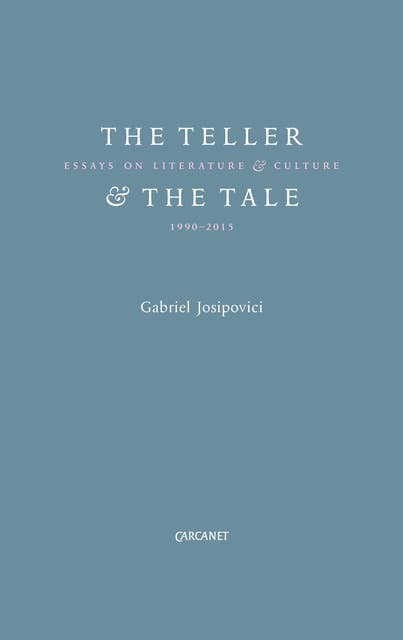 The Teller and the Tale: Essays on Literature & Culture (1995-2015)