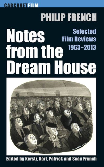 Notes from the Dream House: Selected Film Reviews 1963–2013