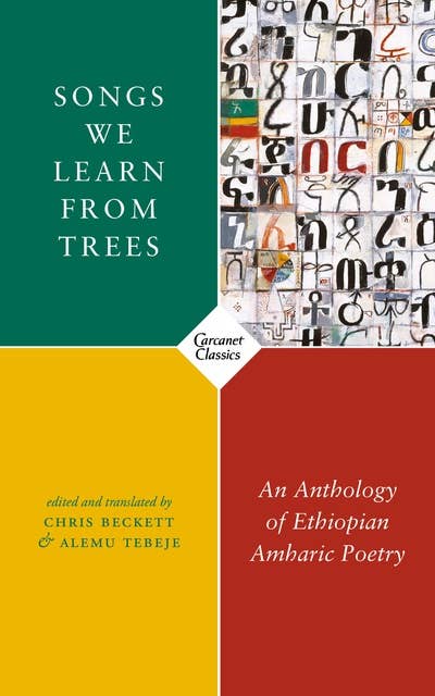Songs We Learn from Trees: An Anthology of Ethiopian Amharic Poetry