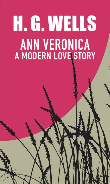 Ann Veronica: A modern love story