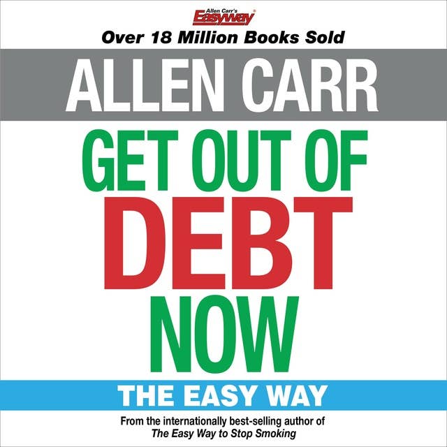 Get Out of Debt Now: The Easy Way