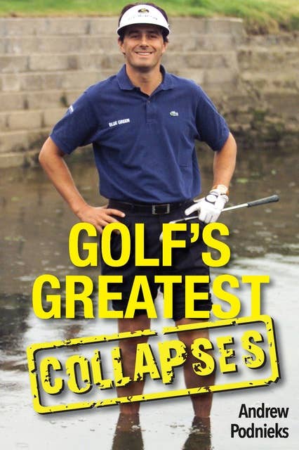 Cover for Golf’s Greatest Collapses