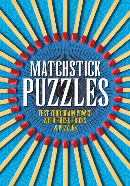 Matchstick Puzzles: Test Your Brain-Power with these Tricks and Puzzles