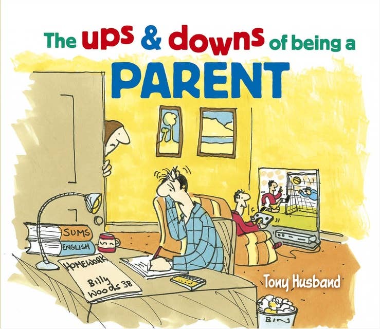 The Ups and Downs of Being a Parent