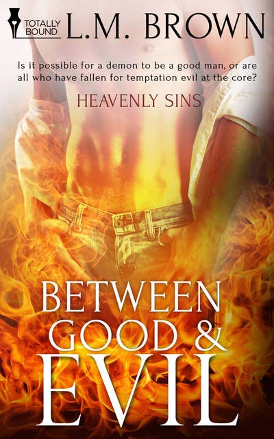 Between Good & Evil