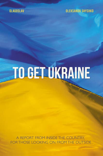 TO GET UKRAINE