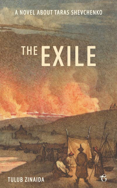 The Exile: A novel about Taras Shevchenko