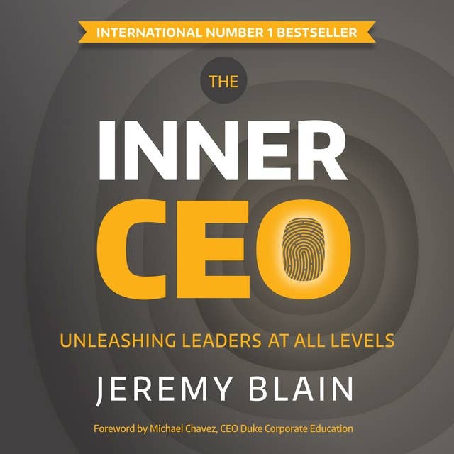 The Inner CEO: Unleashing leaders at all levels