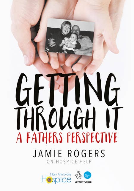 Getting Through It; A Father's Perspective