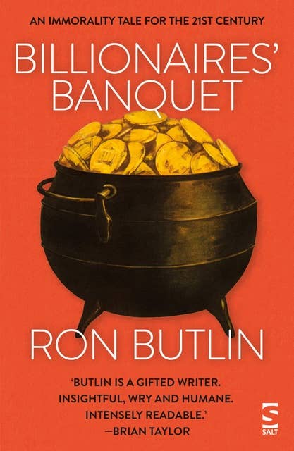 Billionaires' Banquet: An immorality tale for the 21st century