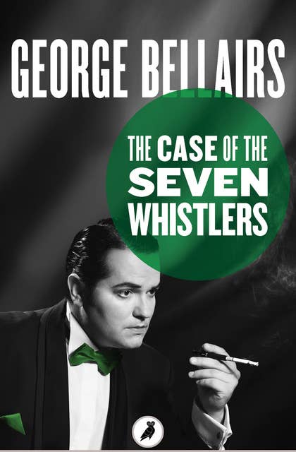The Case of the Seven Whistlers