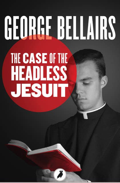 The Case of the Headless Jesuit