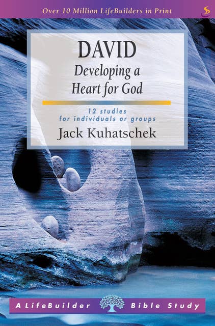 David: Developing a heart for God