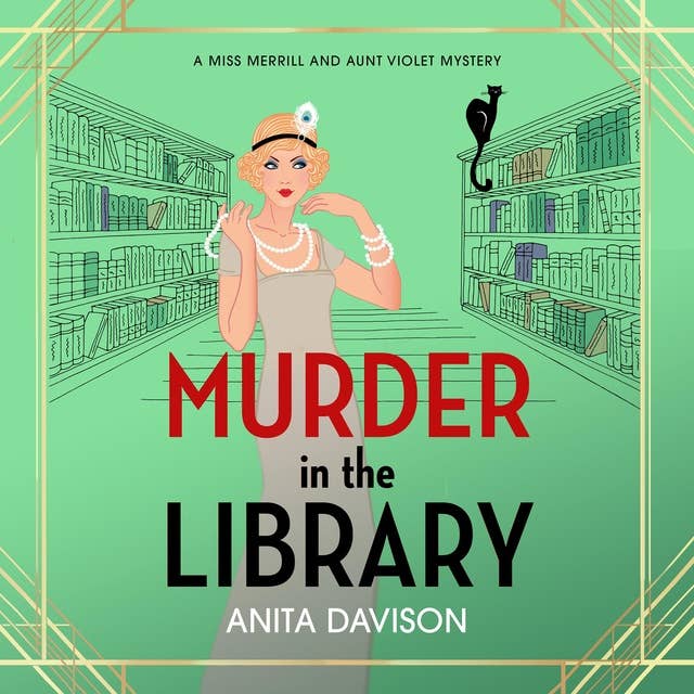 Murder in the Library: The BRAND NEW instalment in Anita Davison's completely addictive historical cozy mystery series for 2024