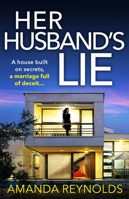 Her Husband's Lie: the BRAND NEW breathlessly gripping psychological thriller from bestseller Amanda Reynolds for 2024
