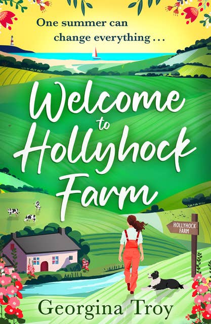 Welcome to Hollyhock Farm: the start of a BRAND NEW uplifting romantic series from Georgina Troy for 2024