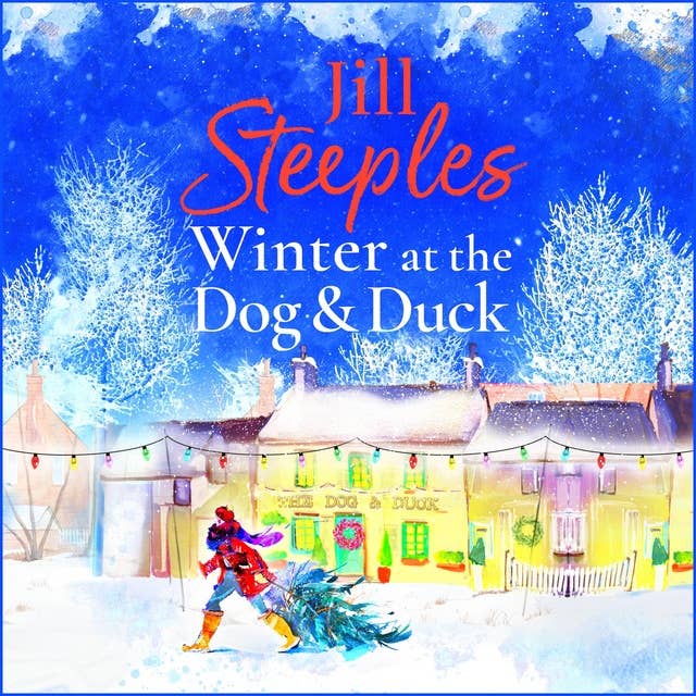 Winter at the Dog & Duck: A cosy, feel-good, festive romance from Jill Steeples