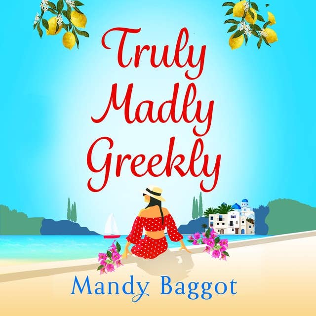 Truly, Madly, Greekly: The perfect romantic feel-good read from Mandy Baggot