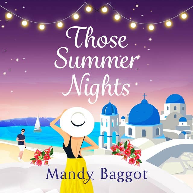 Those Summer Nights: The perfect sizzling, escapist romance from Mandy Baggot