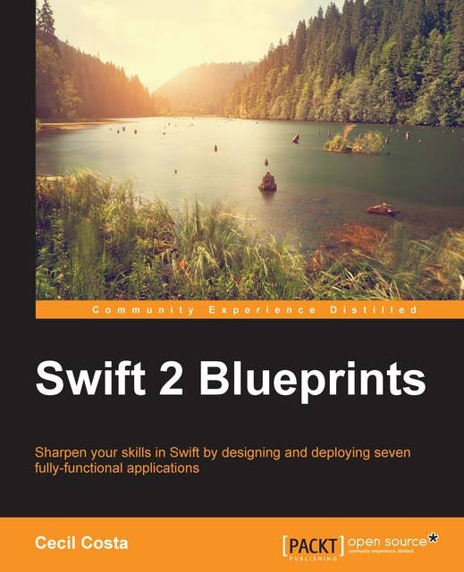 Swift 2 Blueprints: Swift Blueprints