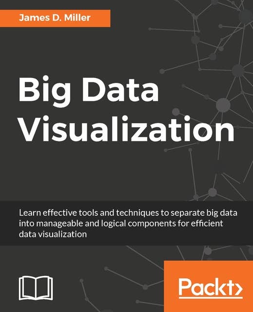 Big Data Visualization: Bring scalability and dynamics to your Big Data visualization