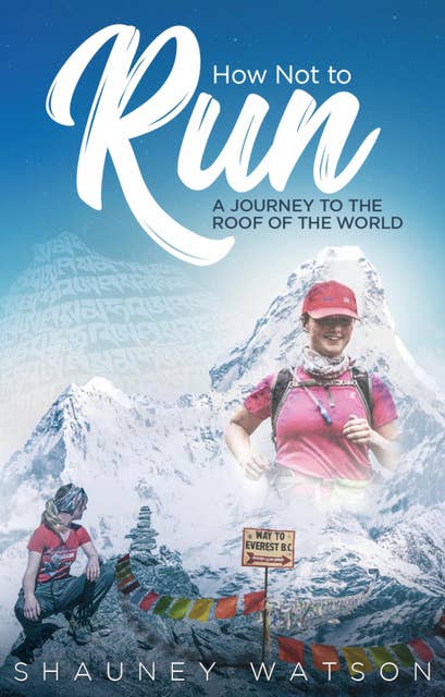How Not to Run: A Journey to the Roof of the World
