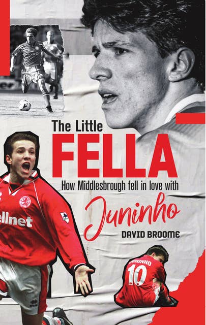The Little Fella: How Middlesbrough Fell in Love with Juninho