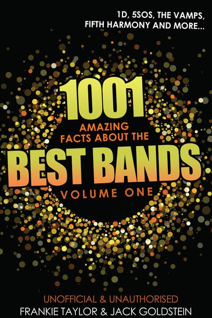 1001 Amazing Facts about The Best Bands - Volume 1