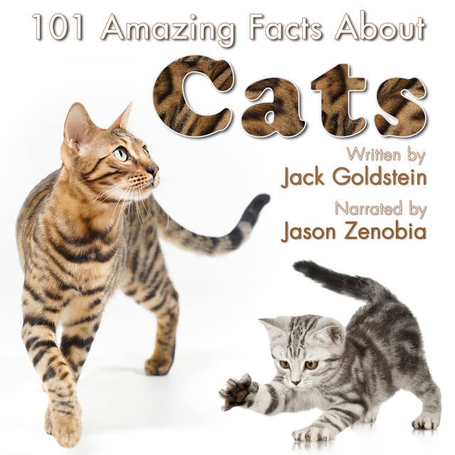 101 Amazing Facts about Cats
