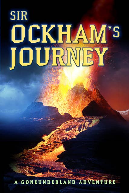 Sir Ockham’s Journey - A Goneunderland Adventure