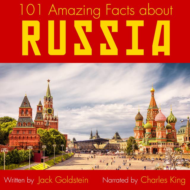101 Amazing Facts about Russia