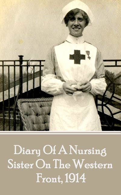 Diary Of A Nursing Sister On The Western, 1914