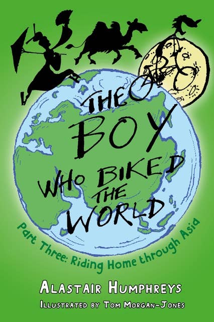 The Boy who Biked the World Part Three: Riding Home through Asia - Part 3