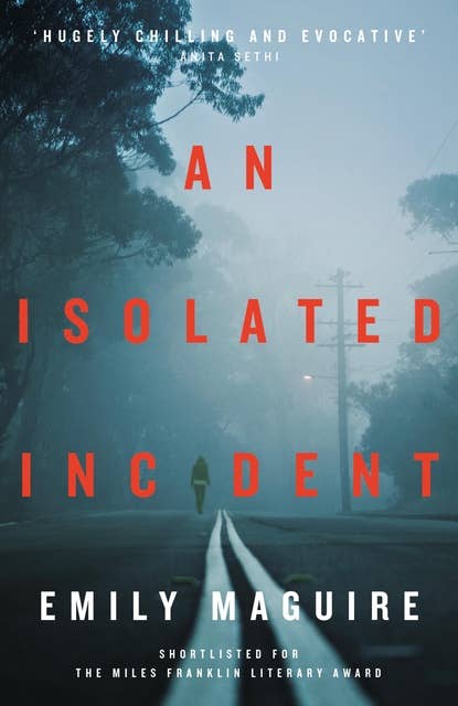 An Isolated Incident: Shortlisted for the Miles Franklin Literary Award