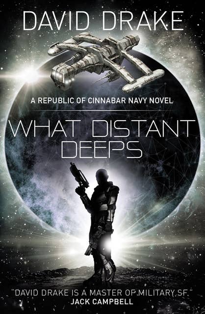 What Distant Deeps: (The Republic of Cinnabar Navy series #8)