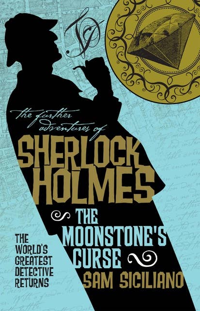 The Further Adventures of Sherlock Holmes - The Moonstone's Curse: The Further Adventures of Sherlock Holmes