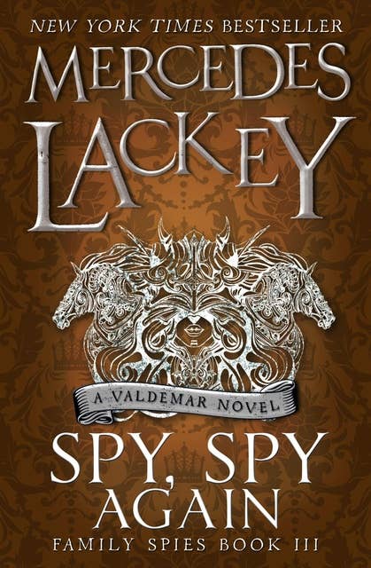 Spy, Spy Again (Family Spies #3): A Valdemar novel