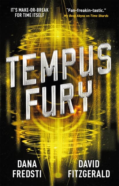Time Shards - Tempus Fury: A Time Shards novel