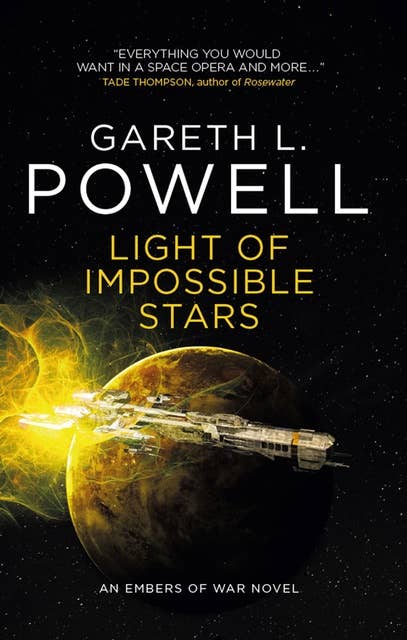 Light of Impossible Stars: An Embers of War novel: An Embers of War novel