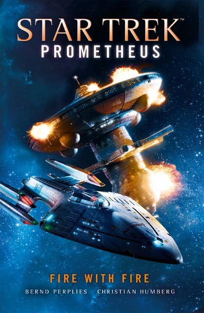 Star Trek Prometheus: Fire with Fire