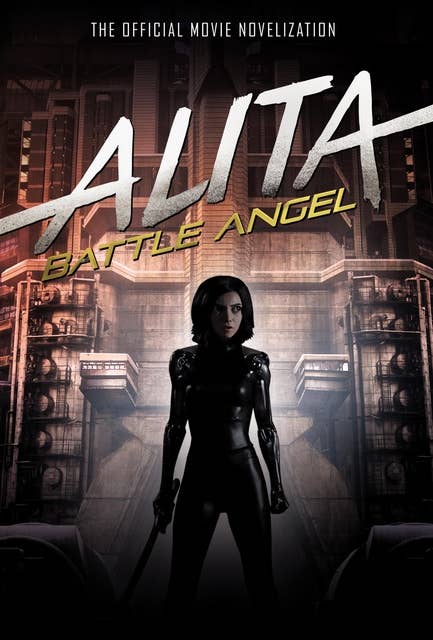 Alita: Battle Angel: The Official Movie Novelization