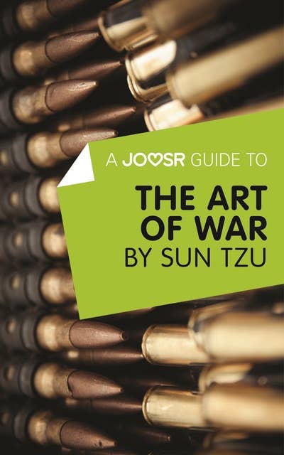 A Joosr Guide to... The Art of War by Sun Tzu